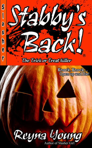 Stabby’s Back (Scared Yet? Slasher Series Book 4)
