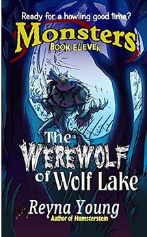 Monsters Book 11 The Werewolf of Wolf Lake