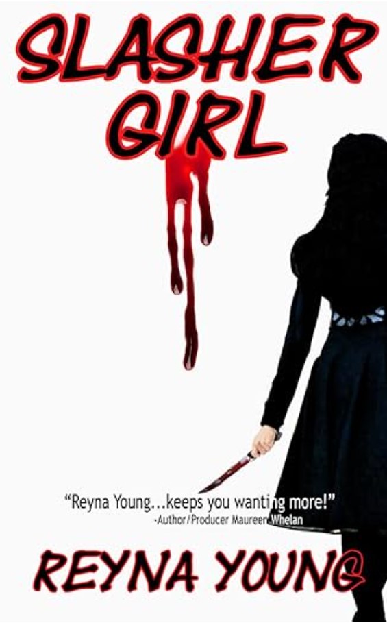 Slasher Girl Book by Reyna Young