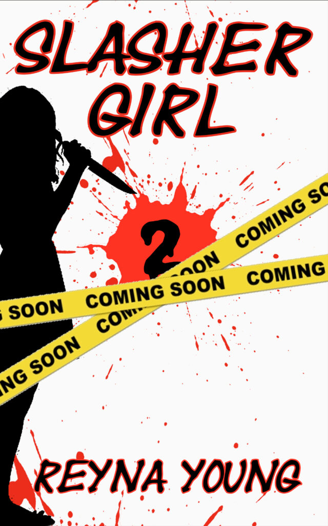 Slasher Girl 2 Book Coming Soon.