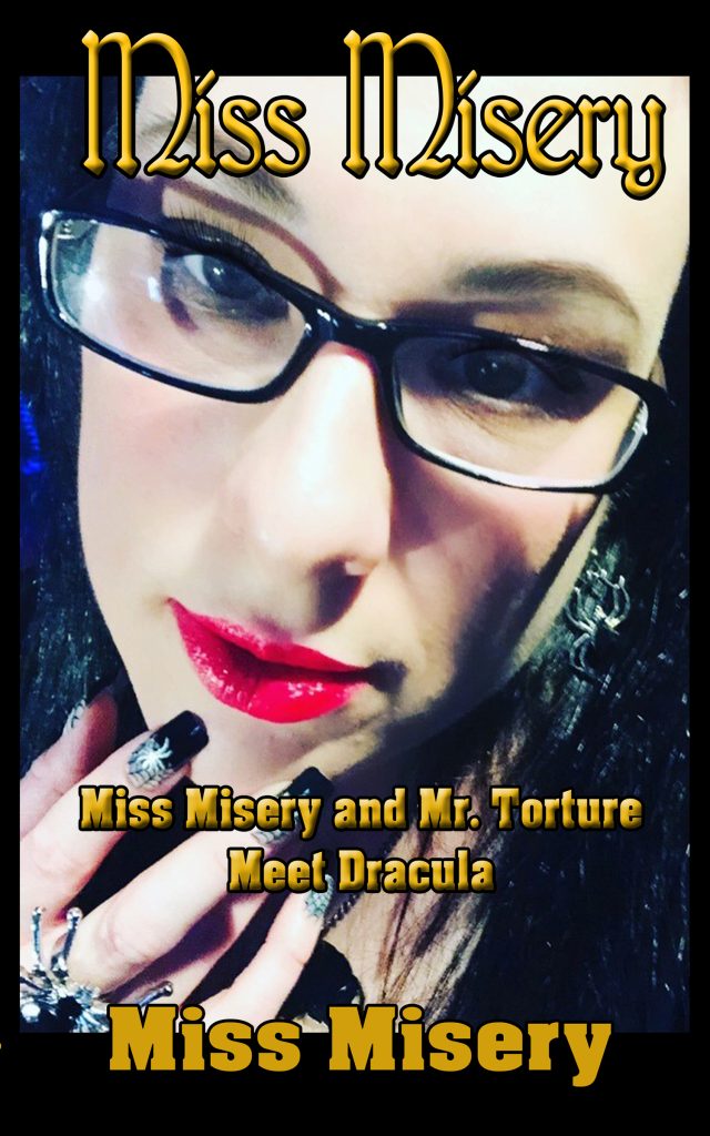 Miss Misery and Mr. Torture Meet Dracula