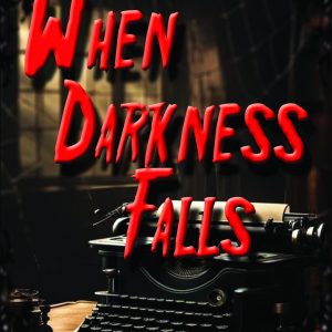 When Darkness Falls